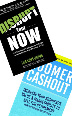 covers Disrupt Your Now and Boomer Cashout books
